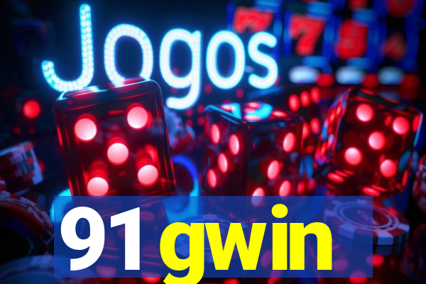 91 gwin